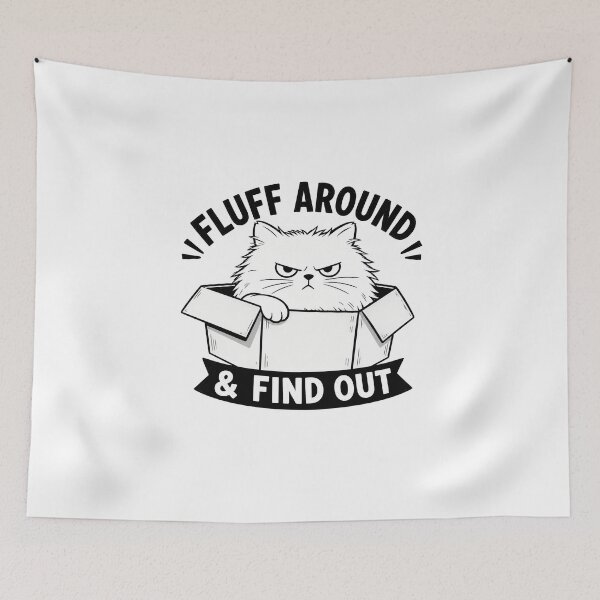 Item preview, Fluff Around & Find Out Angry Cat Graphic designed and sold by Dmo3HarkoArt.