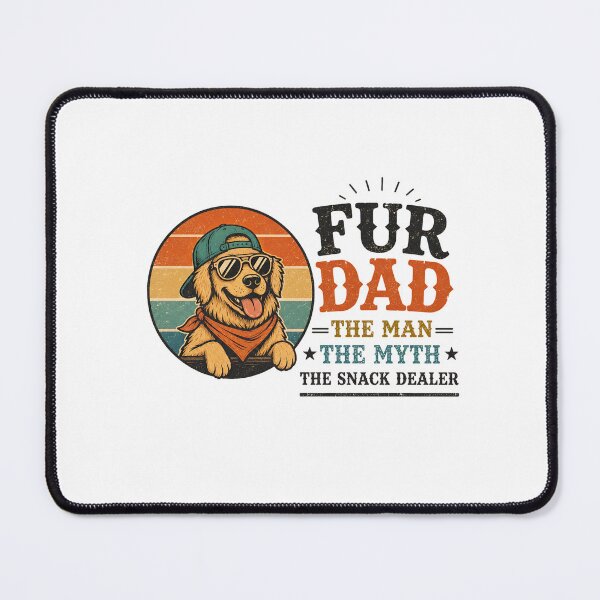 Item preview, Fur Dad The Man The Myth The Snack Dealer designed and sold by Dmo3HarkoArt.