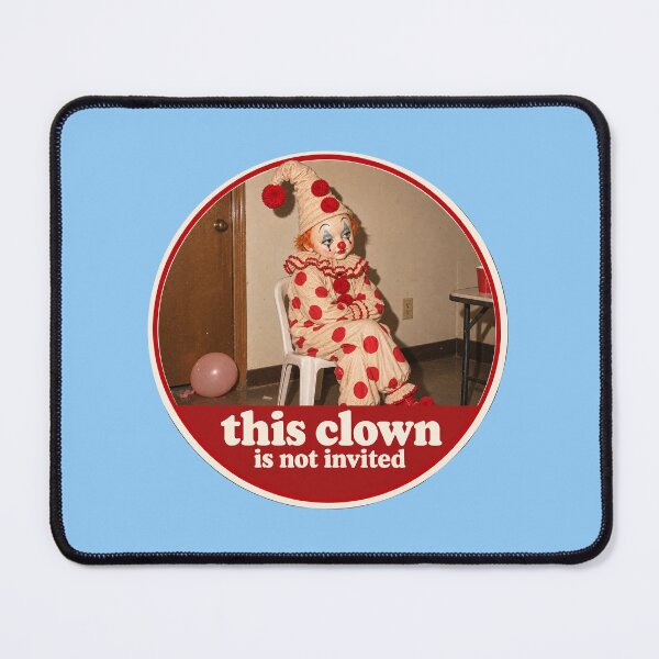 Item preview, This Clown Is Not Invited. ClownCore. Vintage Creepy Clown Meme. designed and sold by CoCoArt-Ua.