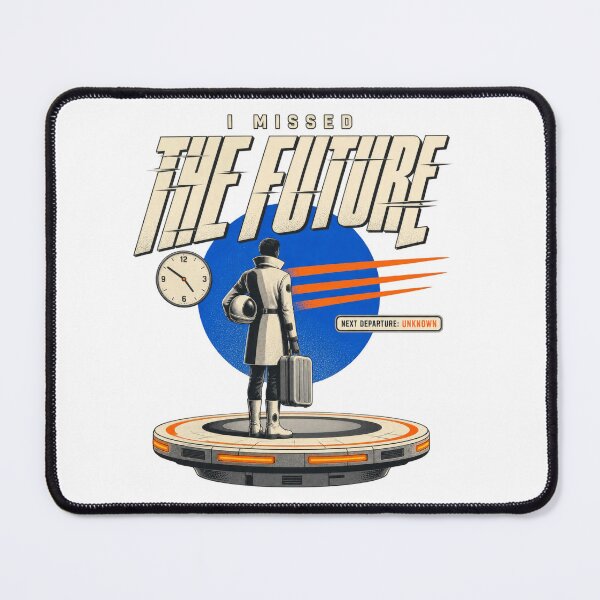 Item preview, I Missed the Future Retro Sci-Fi Time Travel Humor designed and sold by Trendy-Artistry.