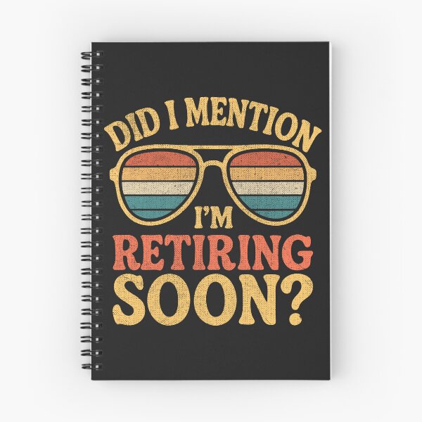 Item preview, Did I Mention I'm Retiring Soon designed and sold by Artful Paws.