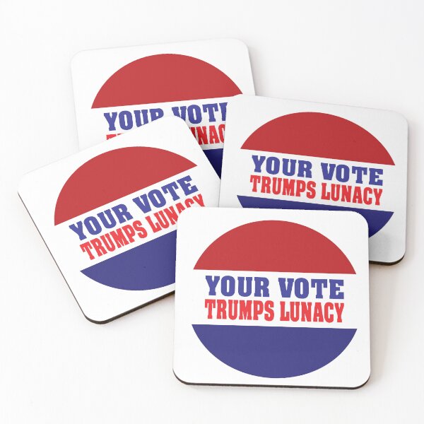 Item preview, Your Vote Trumps Lunacy designed and sold by Rich La Bonté.