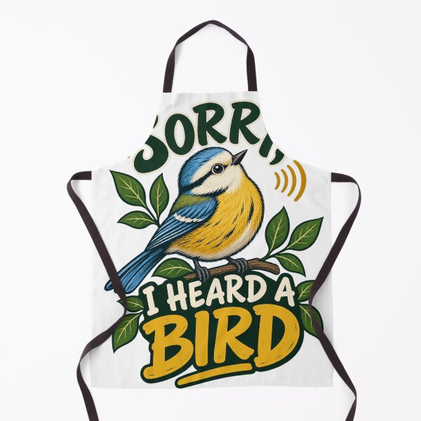 Item preview, Sorry, I Heard a Bird – Funny Birdwatching Design designed and sold by hyperionrises.