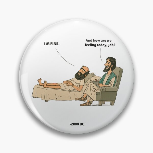 Item preview, I'm Fine Job 2000 BC designed and sold by malva-artist.