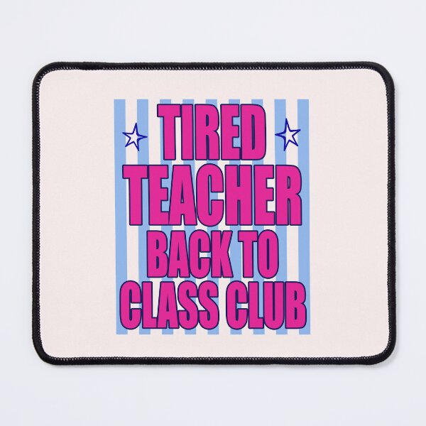 Item preview, Tired Teacher Back To Class Club Teacher Life designed and sold by LASTIQUE-dd.