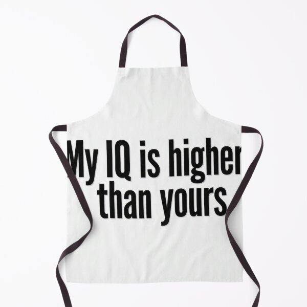 Item preview, My IQ is higher designed and sold by chubi1616.
