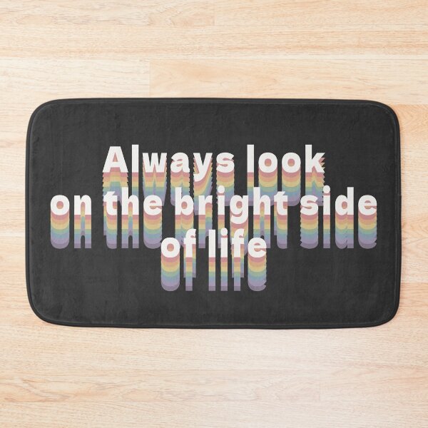 Item preview, Always look on the bright side of life designed and sold by 213 Studio.