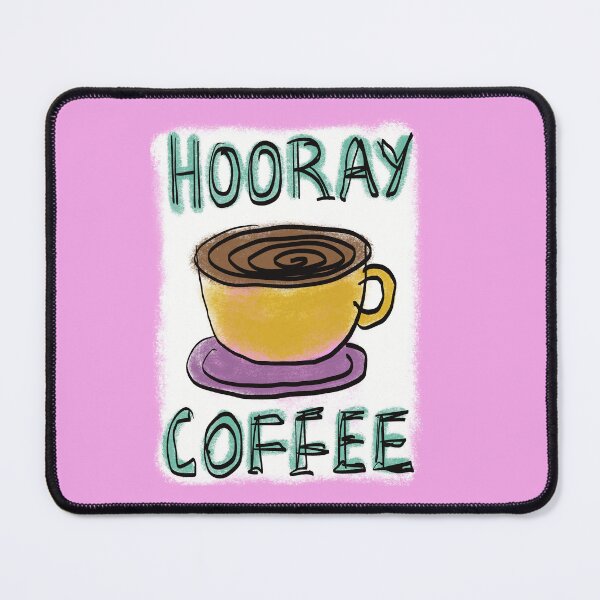 Item preview, Hooray Coffee V3 designed and sold by SombreroDoodles.