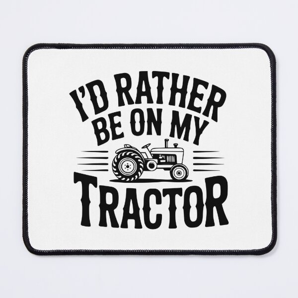 Item preview, I'd Rather Be On My Tractor designed and sold by Frank Ring.