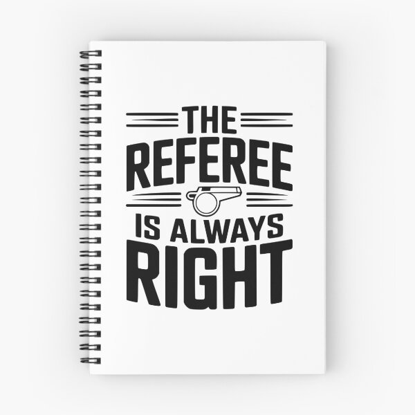Item preview, The Referee Is Always Right designed and sold by Frank Ring.