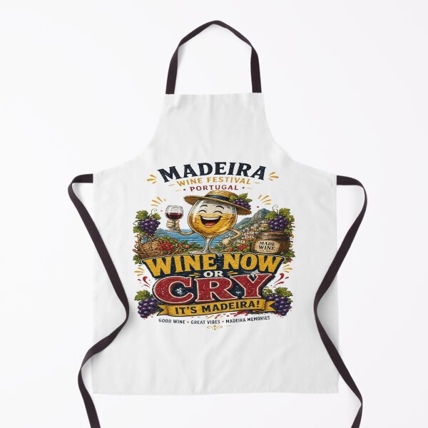 Item preview, Wine Now or Cry, It's Madeira! - Madeira Wine Festival Portugal T-Shirt designed and sold by Sushikidsntoddlers.