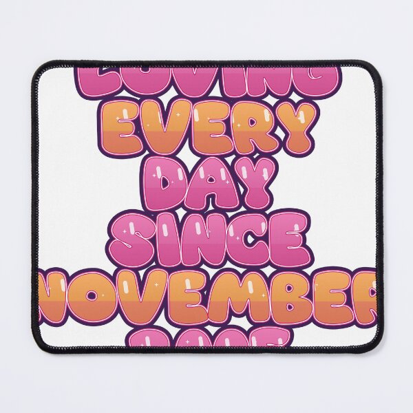 Item preview, LOVING EVERY DAY SINCE NOVEMBER 2005 designed and sold by TheIconSmith.