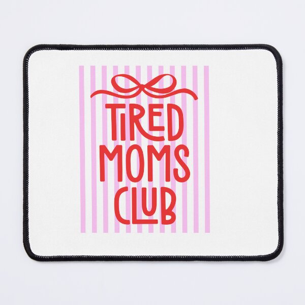 Item preview, Tired Moms Club Mom Life Funny Gift designed and sold by LASTIQUE-dd.