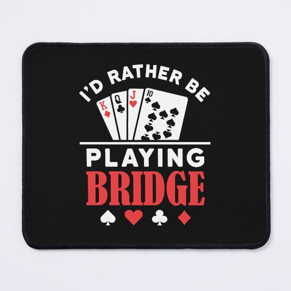 Item preview, I'd Rather Be Playing Bridge Funny Bridge Card Game Player  designed and sold by jaygo.