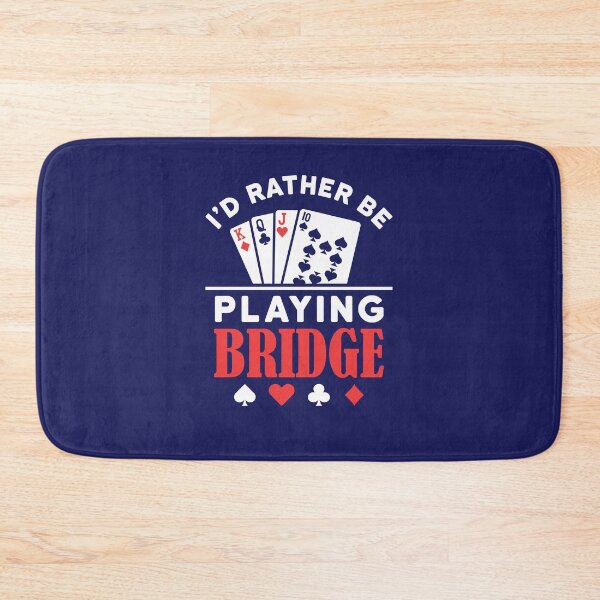 Item preview, I'd Rather Be Playing Bridge Funny Bridge Card Game Player  designed and sold by jaygo.