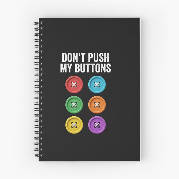 Item preview, Don't Push My Buttons Easily Annoyed Personality Humor  designed and sold by w66aboo.