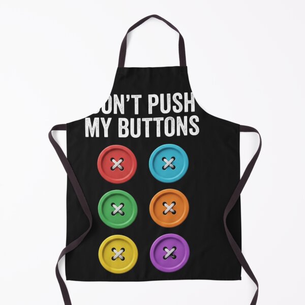 Item preview, Don't Push My Buttons Easily Annoyed Personality Humor designed and sold by w66aboo.