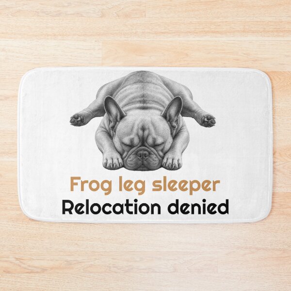 Item preview, Funny French Bulldog Frog leg Sleeping Quote designed and sold by bluesquidink.