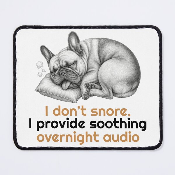 Item preview, Funny French Bulldog Snoring Sleeping Quote designed and sold by bluesquidink.