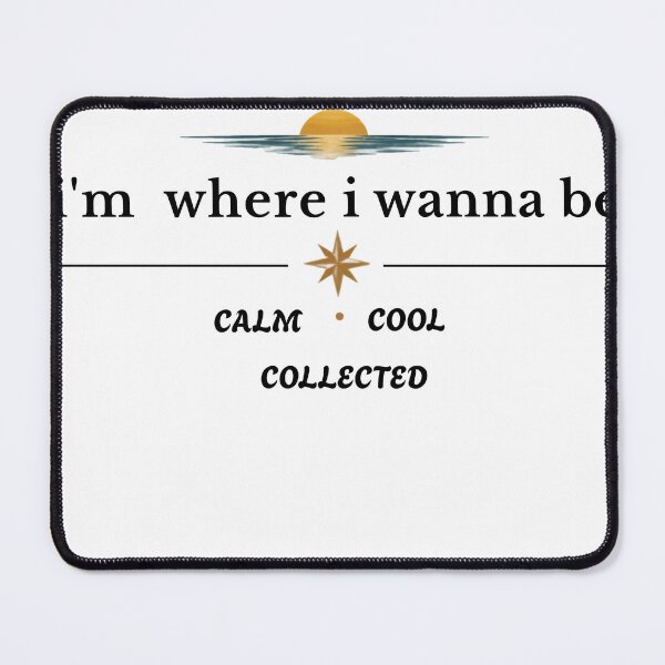 Item preview, Calm Cool Collected designed and sold by I'm Where I Wanna Be.