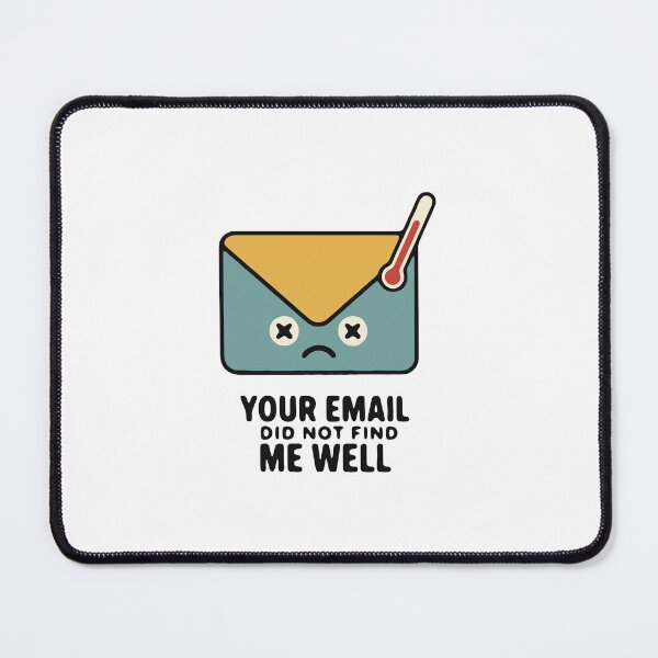 Item preview, Your email did not find me well - funny sarcastic office email humor designed and sold by GagShots.