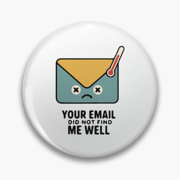 Item preview, Your email did not find me well - funny sarcastic office email humor designed and sold by GagShots.