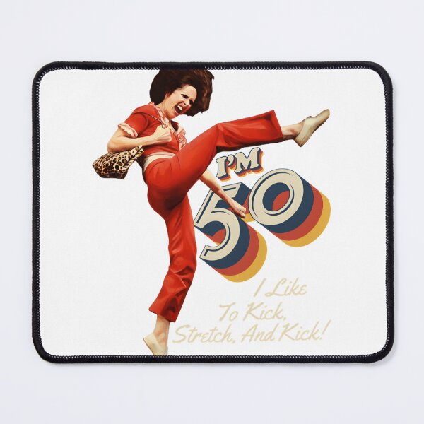 Item preview, Sally O'Malley Inspired Funny Kick Stretching Dance Quote Design designed and sold by MordecaiBot.