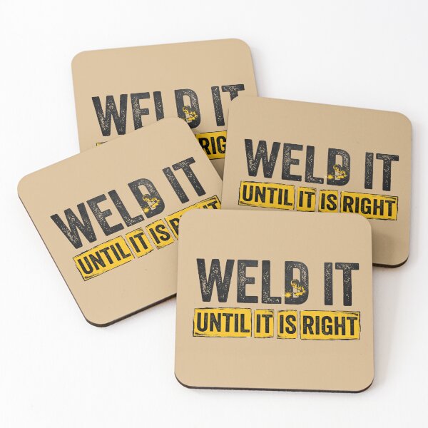 Item preview, Weld It Until It Is Right Welder Fabrication Tradesman Metalworking Craftsman designed and sold by w66aboo.