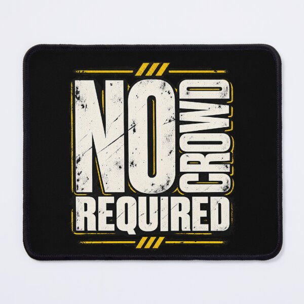 Item preview, No Crowd Required Introvert Humor designed and sold by FZ Studio .