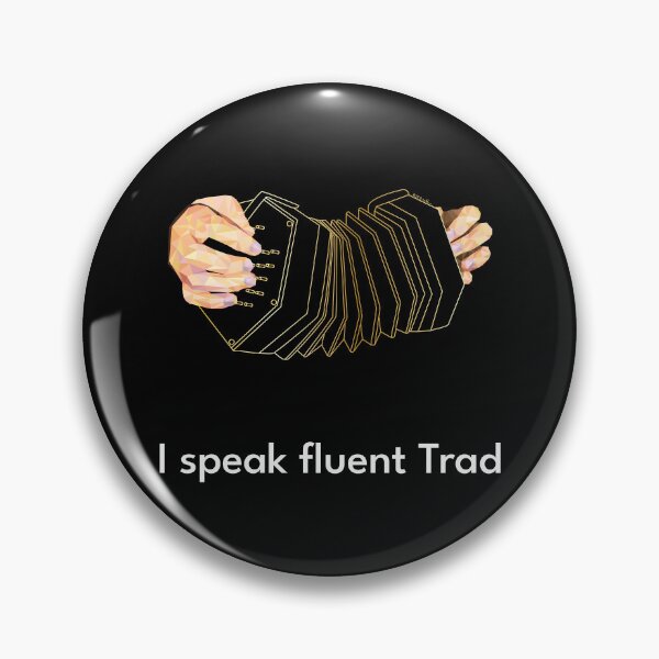 Item preview, I speak fluent Trad Concertina Gold designed and sold by TraDArt.