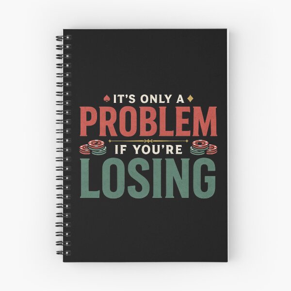 Item preview, It’s Only A Problem If You’re Losing – Vintage Casino Gambling Humor designed and sold by ZyziowskyArt.