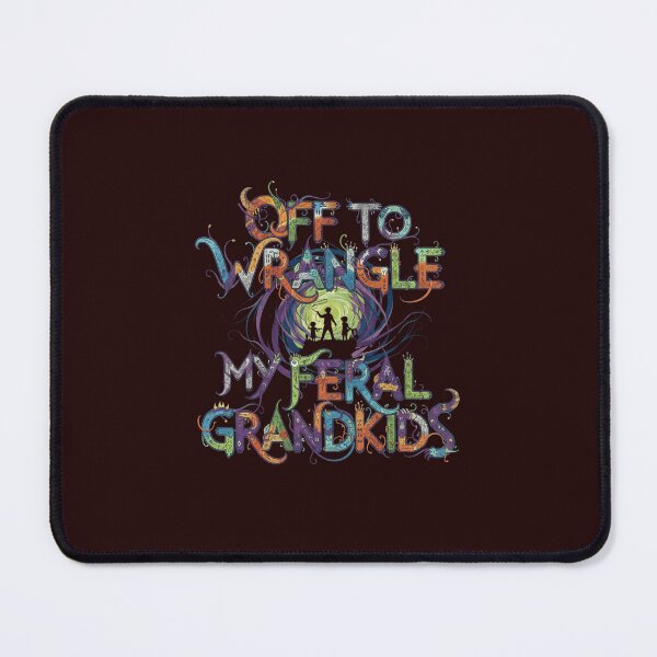 Item preview, OFF TO WRANGLE MY FERAL GRANDKIDS designed and sold by SkrabinhoArt.