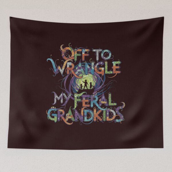 Item preview, OFF TO WRANGLE MY FERAL GRANDKIDS designed and sold by SkrabinhoArt.