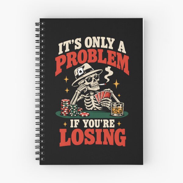 Item preview, It’s Only A Problem If You’re Losing – Skeleton Gambler Vintage Casino Humor designed and sold by ZyziowskyArt.