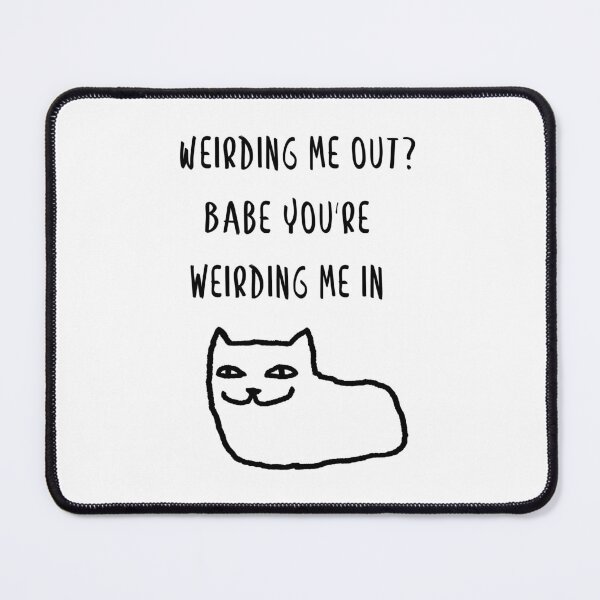 Item preview, Weirding Me In – Funny Cat & Chaotic Humor designed and sold by witchlingart.