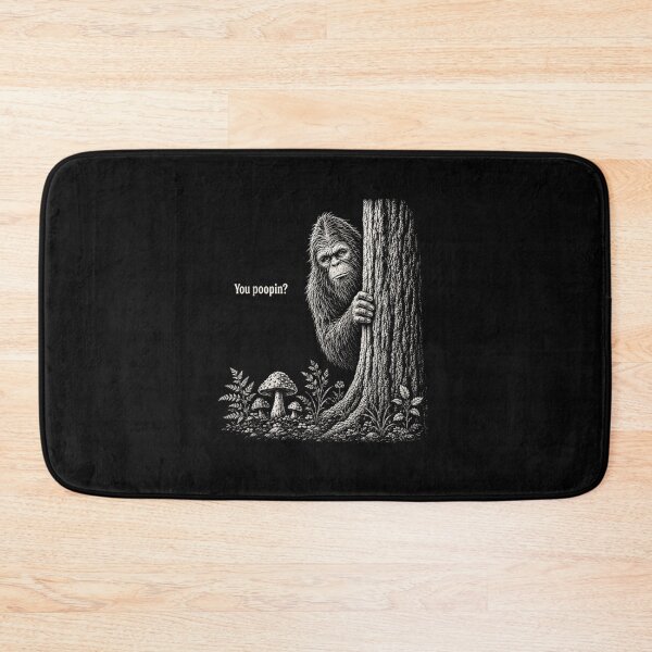 Item preview, You Poopin Bigfoot Sasquatch Funny Humor Sarcastic Saying designed and sold by ArtByimamS.