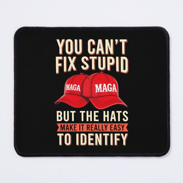 Item preview, You Can't Fix Stupid But The Hats Make It Really Easy To Identify Funny  Political Sarcasm designed and sold by Glow-Paw-Studio.
