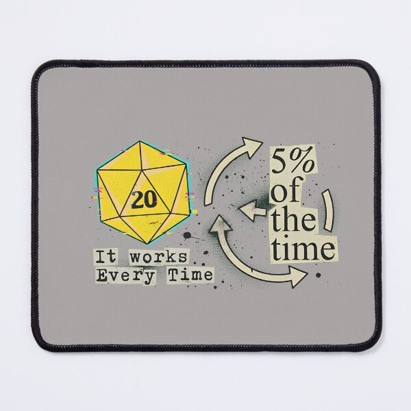 Item preview, 5% of the Time RNG D20 Dice Quote-79 designed and sold by LaurentParent.