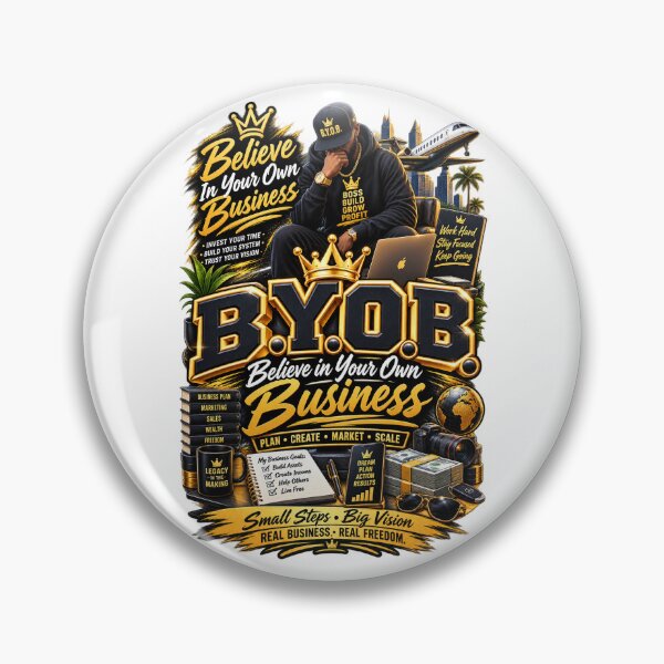 Item preview, B.Y.O.B. Believe in Your Own Business – Entrepreneur Motivation designed and sold by BilcoStillbaze.