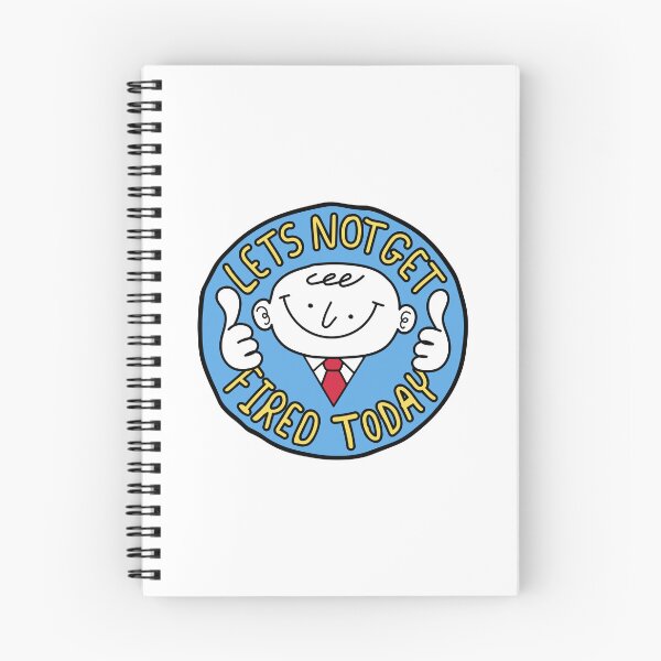 Item preview, Let's Not Get Fired Today -  Work Humor designed and sold by Zerhof.