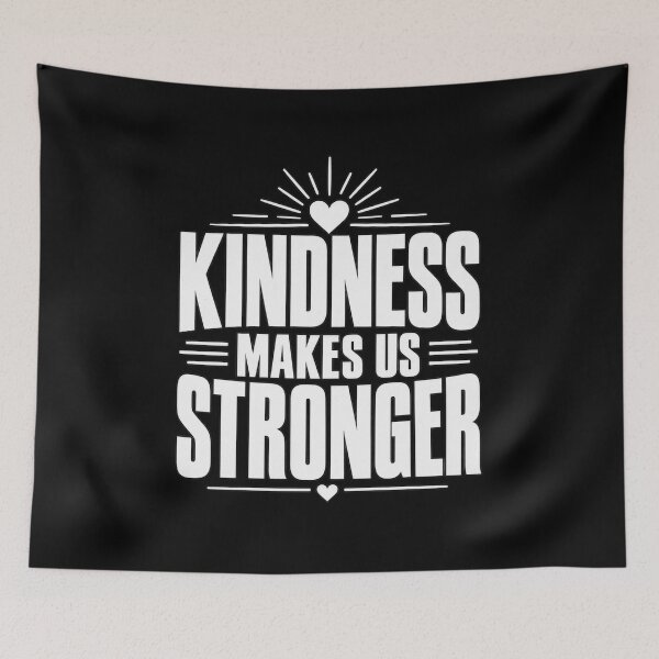 Item preview, Kindness Makes Us Stronger T-Shirt – Kindness Lover Gift, Inspirational Quote Graphic designed and sold by Trendably.