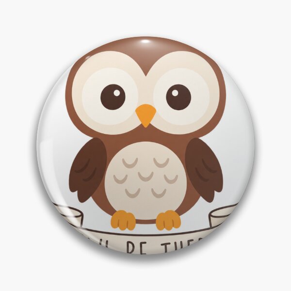 Item preview, Owl with banner Owl Be There designed and sold by LongIslandDesgn.