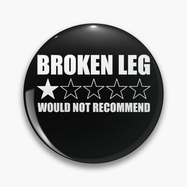 Item preview, Broken Leg Would Not Recommend Broken Leg Gear designed and sold by DynamicDesign.