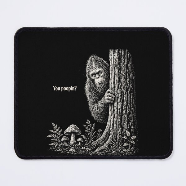 Item preview, You Poopin Bigfoot Sasquatch Funny Humor Sarcastic Saying designed and sold by Juansustait.