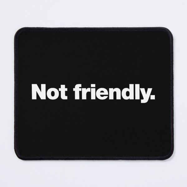 Item preview, Not friendly. designed and sold by chestify.