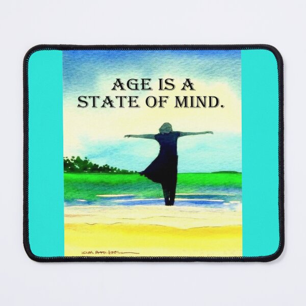 Item preview, Age is a State of Mind designed and sold by aswoa.