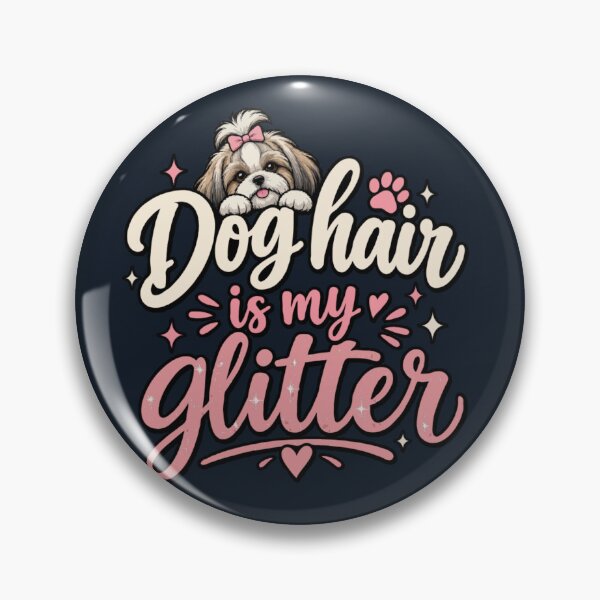 Item preview, Dog Hair Is My Glitter Shih Tzu Dog Mom designed and sold by PawsAndPallette .
