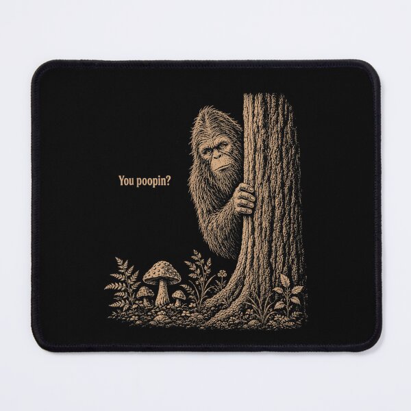 Item preview, You Poopin Bigfoot Sasquatch Funny Humor Sarcastic Saying designed and sold by Juansustait.