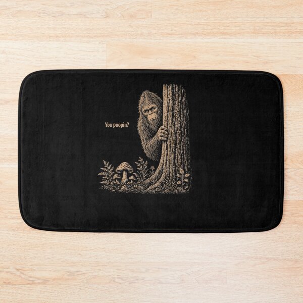 Item preview, You Poopin Bigfoot Sasquatch Funny Humor Sarcastic Saying designed and sold by Juansustait.