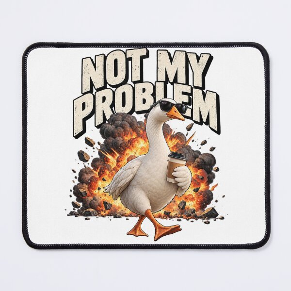 Item preview, Not My Problem Funny Goose designed and sold by ArtikaCreative.